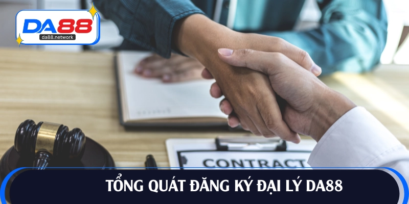 Sơ lược đăng ký đại lý DA88